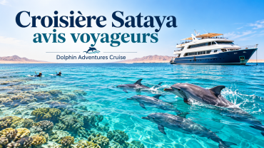 Croisière Sataya avis voyageurs
