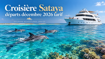 Croisière Sataya départs décembre 2026 tarif