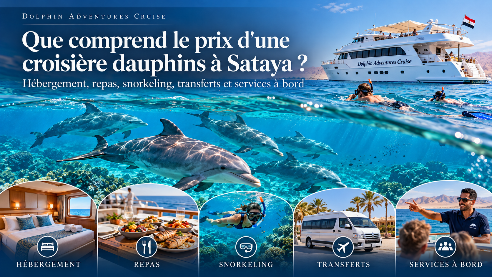 Que comprend le prix d'une croisière dauphins à Sataya