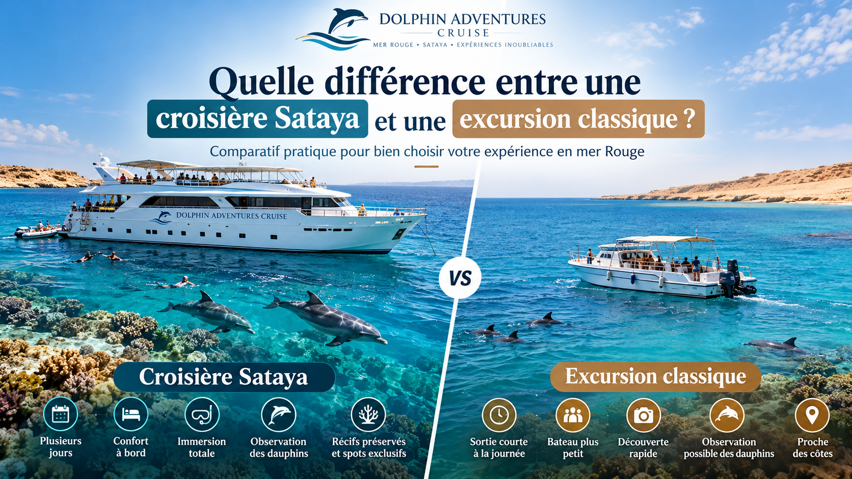Quelle différence entre une croisière Sataya et une excursion classique